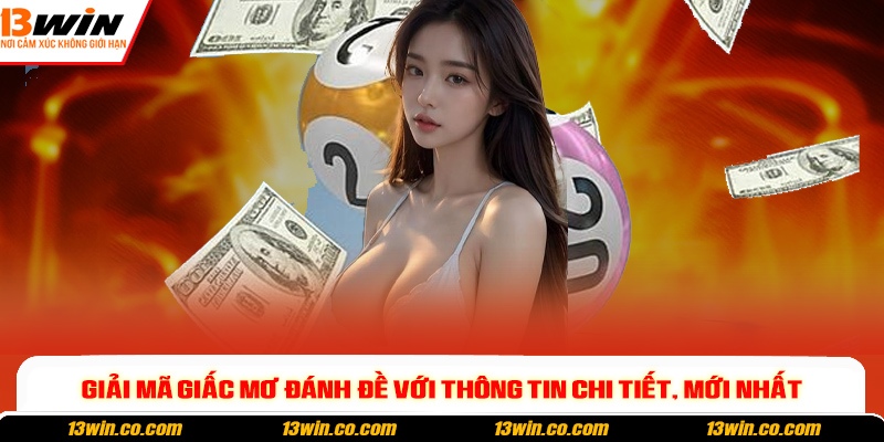Giải mã giấc mơ đánh đề với thông tin chi tiết, mới nhất