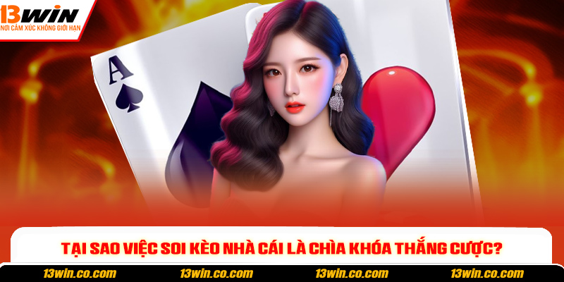 Tại sao việc soi kèo nhà cái là chìa khóa thắng cược?