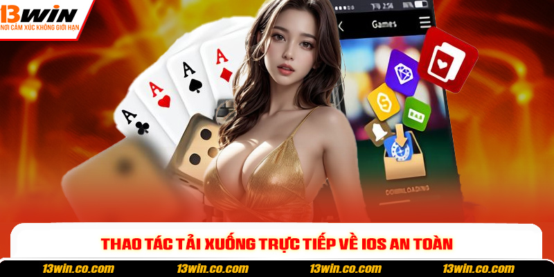 Thao tác tải xuống trực tiếp về iOS an toàn